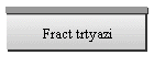 Fract trtyazi